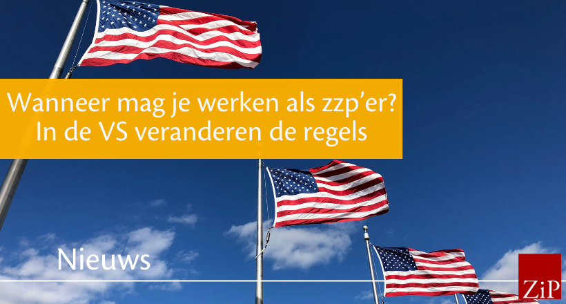 Wanneer mag je werken als zzp’er? In de VS veranderen de regels – ZiPconomy